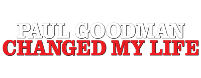Paul Goodman Changed My Life logo