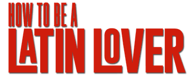 How to Be a Latin Lover logo