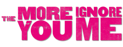 The More You Ignore Me logo