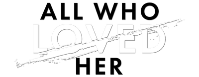 All Who Loved Her logo