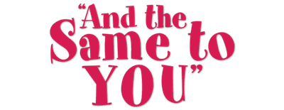 And the Same to You logo