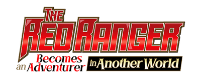 The Red Ranger Becomes an Adventurer in Another World logo