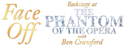Face Off: Backstage at 'The Phantom of the Opera' with Ben Crawford logo