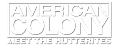 American Colony: Meet the Hutterites logo