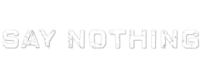 Say Nothing logo
