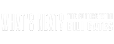 What's Next: The Future with Bill Gates logo
