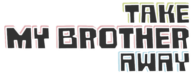Take My Brother Away! logo