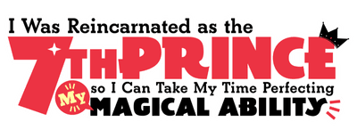 I Was Reincarnated as the 7th Prince So I Can Take My Time Perfecting My Magical Ability logo