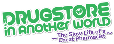 Cheat Pharmacist's Slow Life: Making a Drugstore in Another World logo