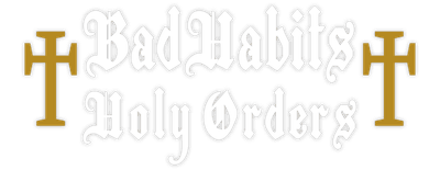 Bad Habits, Holy Orders logo