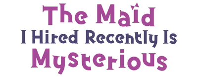 The Maid I Hired Recently Is Mysterious logo
