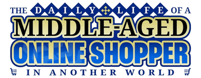 The Daily Life of a Middle-Aged Online Shopper in Another World logo
