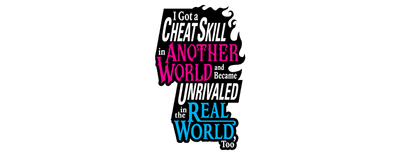 I Got a Cheat Skill in Another World and Became Unrivaled in the Real World, Too logo