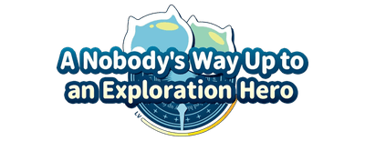 A Nobody's Way Up to an Exploration Hero logo