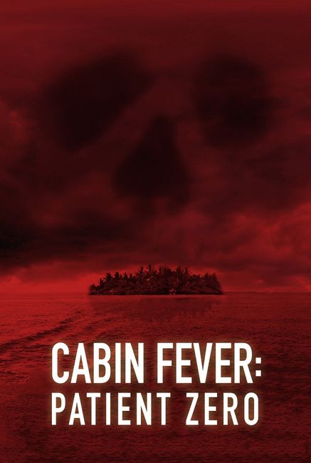 Cabin Fever: Patient Zero