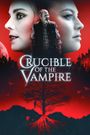 Crucible of the Vampire