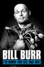 Bill Burr: I'm Sorry You Feel That Way