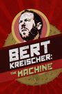 Bert Kreischer: The Machine
