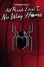 Spider-Man: All Roads Lead to No Way Home