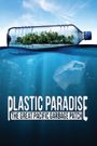 Plastic Paradise: The Great Pacific Garbage Patch