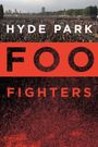 Foo Fighters: Hyde Park