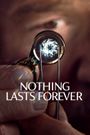 Nothing Lasts Forever