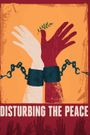 Disturbing the Peace
