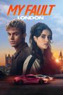 My Fault: London