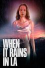 When It Rains in LA