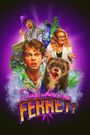 Dude, Where's My Ferret?