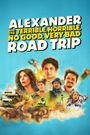 Alexander and the Terrible, Horrible, No Good, Very Bad Road Trip