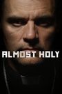 Almost Holy