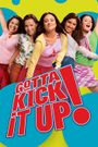 Gotta Kick It Up!