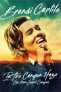 Brandi Carlile: In the Canyon Haze Live