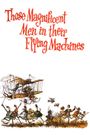 Those Magnificent Men in Their Flying Machines or How I Flew from London to Paris in 25 Hours 11 Minutes