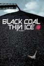Black Coal, Thin Ice