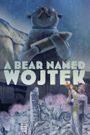 A Bear Named Wojtek