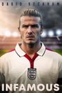 David Beckham: Infamous