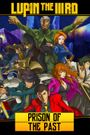 Lupin III: Prison of the Past