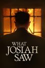What Josiah Saw