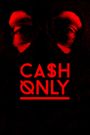 Cash Only