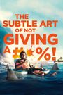 The Subtle Art of Not Giving a F*ck