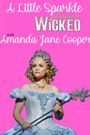 A Little Sparkle: Backstage at 'Wicked' with Amanda Jane Cooper