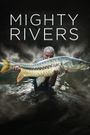 Jeremy Wade's Mighty Rivers