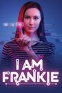 I Am Frankie