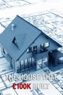 The House That 100k Built