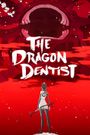 The Dragon Dentist