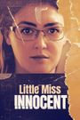 Little Miss Innocent: Passion. Poison. Prison.