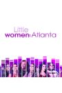 Little Women: Atlanta