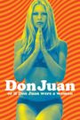 Don Juan (Or If Don Juan Were a Woman)